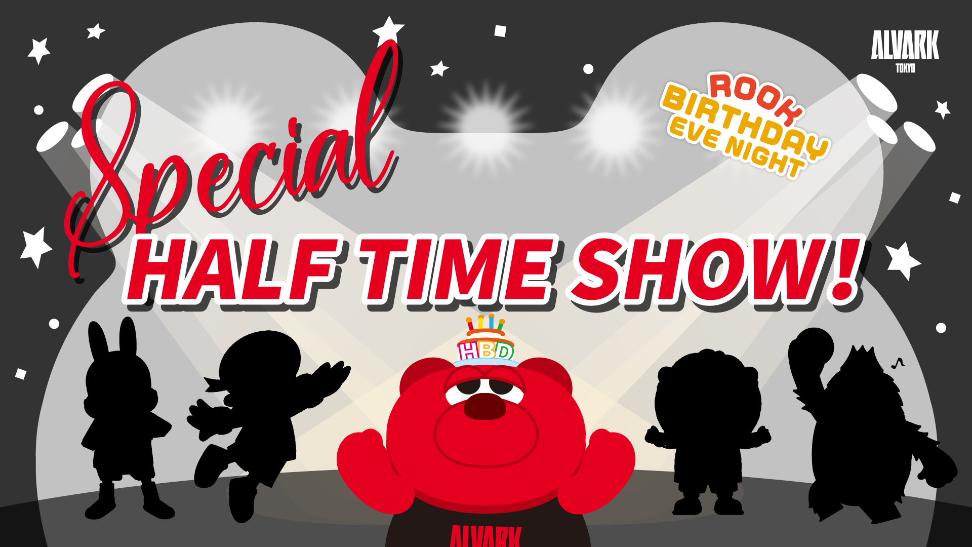ハーフタイム 「ROOK  BIRTHDAY EVE  TIME SHOW !」