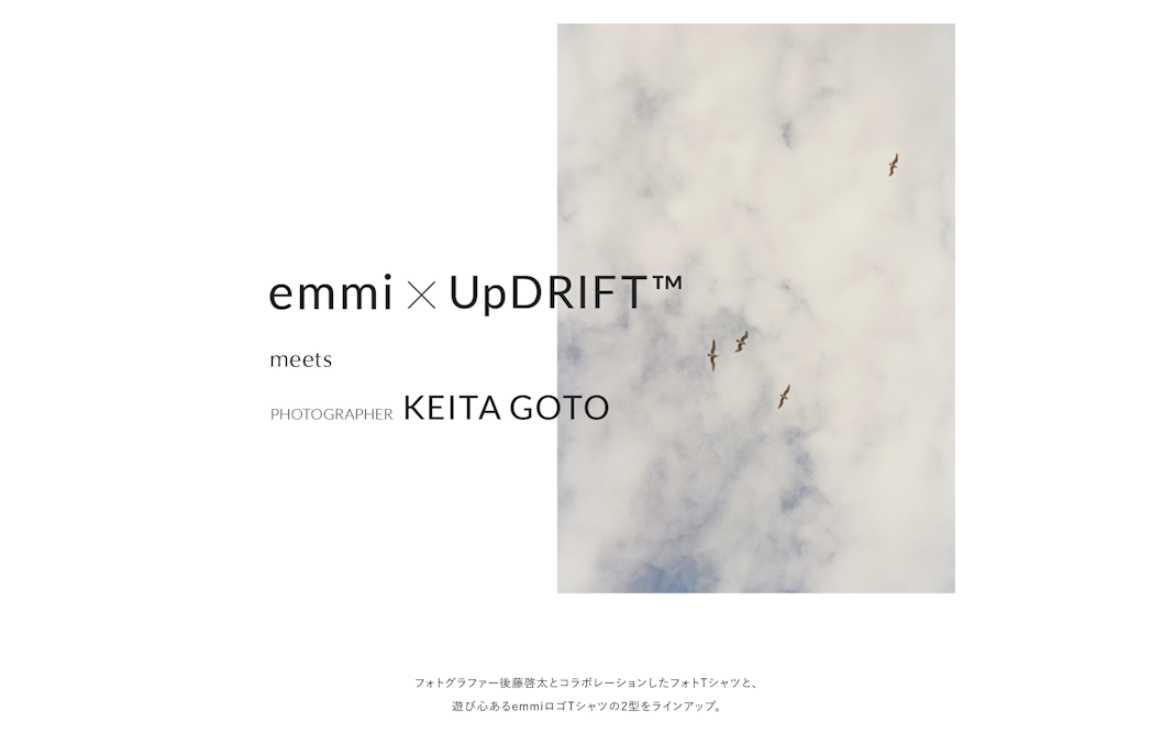 emmi×UpDRIFT™ meets KEITA GOTO 