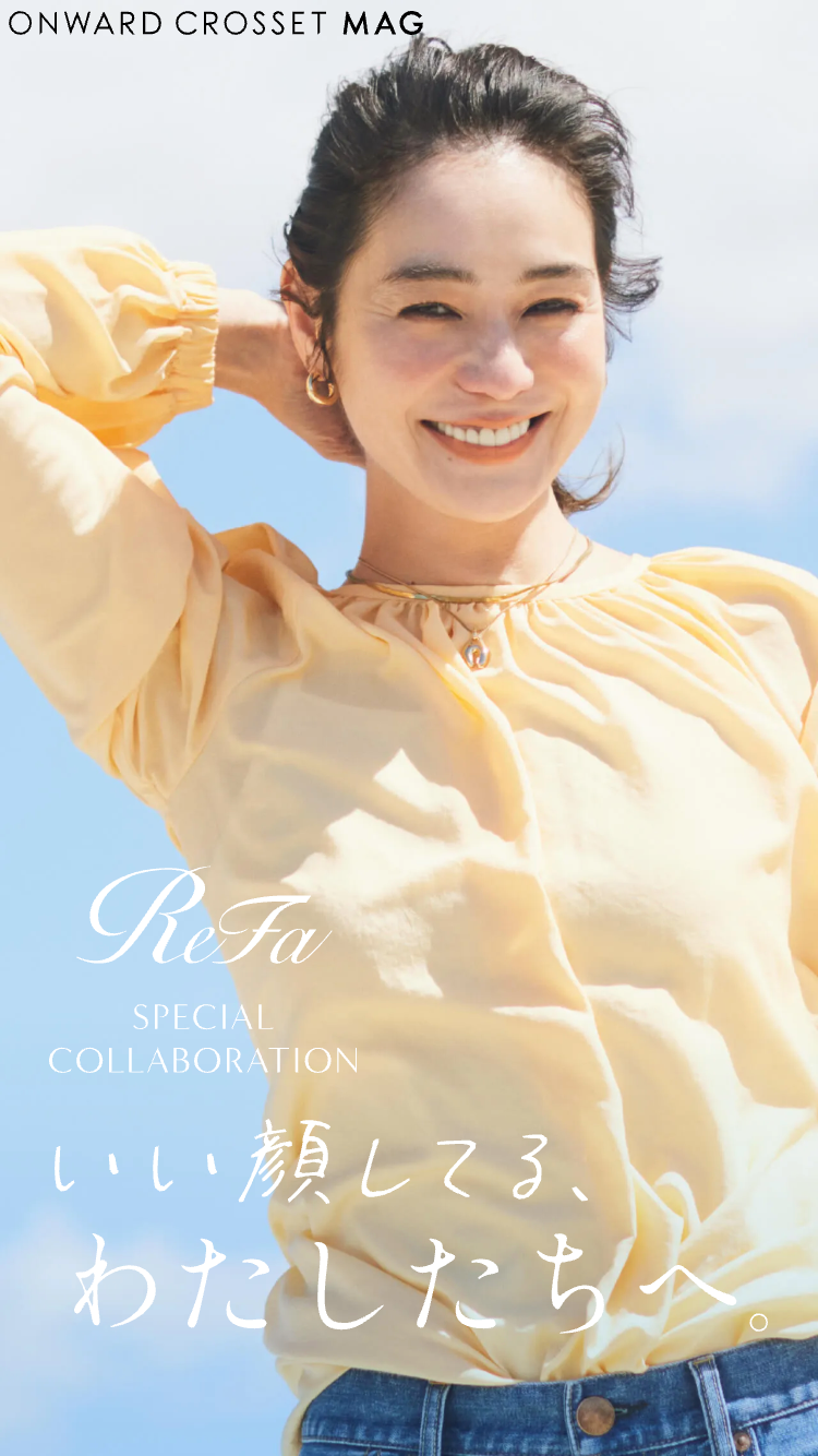 いい顔してる、わたしたちへ × ReFa