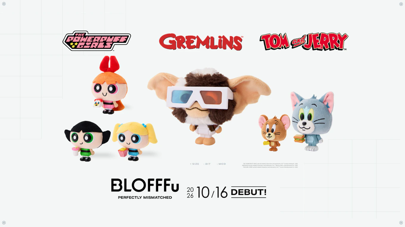 「トムとジェリー」「パワーパフ ガールズ」「グレムリン」が新ハイブリッドトイ「BLOFFFu」に!10月16日(金)発売決定!