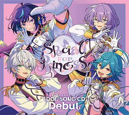 あんさんぶるスターズ!!IDOL SONG CD「Debut」Special for Princess!