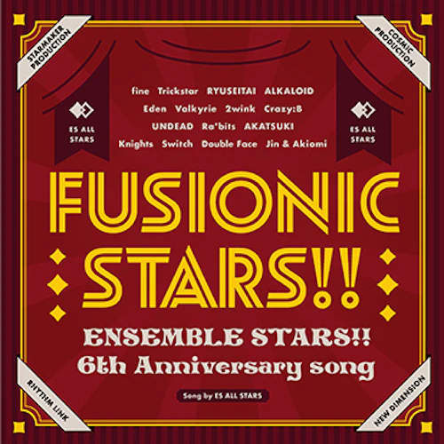 『あんさんぶるスターズ!!』 6th Anniversary song「FUSIONIC STARS!!」