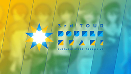 あんさんぶるスターズ！DREAM LIVE -3rd Tour “Double Star!”- ［ver.RISE］