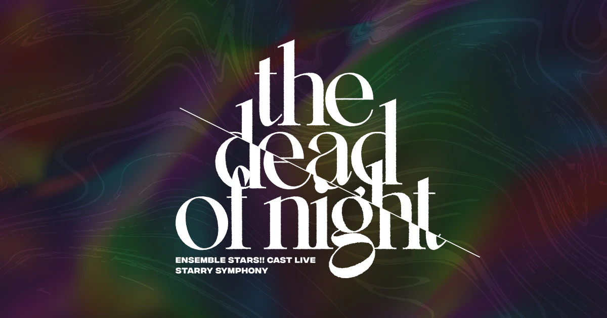 Ensemble Stars!! Cast Live Starry Symphony -the dead of night-