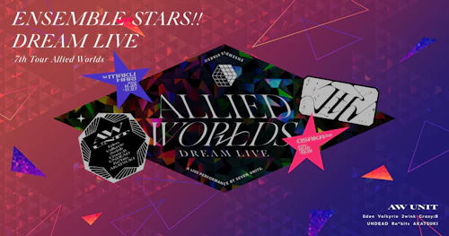 あんさんぶるスターズ!!DREAM LIVE -7th Tour "Allied Worlds"-