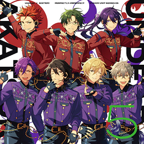 UNDEAD×紅月「PERFECTLY-IMPERFECT」 あんさんぶるスターズ!!FUSION UNIT SERIES 05