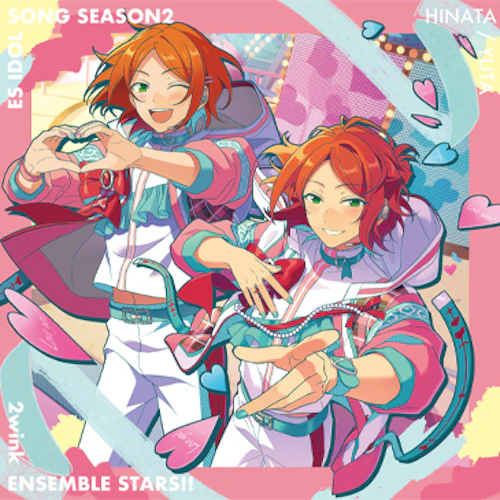 2wink「Swee2wink Love Letter」 あんさんぶるスターズ!! ESアイドルソング season2