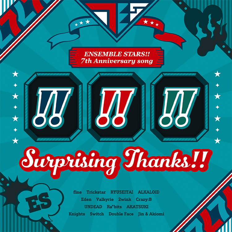 ENSEMBLE STARS!! 7th Anniversary song 「Surprising Thanks