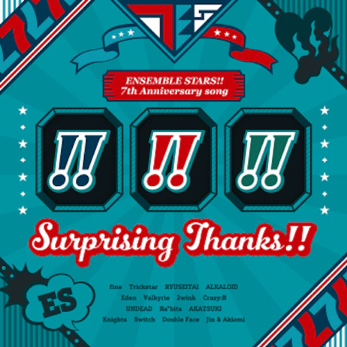 ENSEMBLE STARS!! 7th Anniversary song 「Surprising Thanks!!」