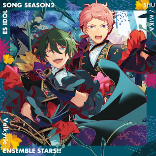 Valkyrie「Acanthe」 あんさんぶるスターズ!! ESアイドルソング season2