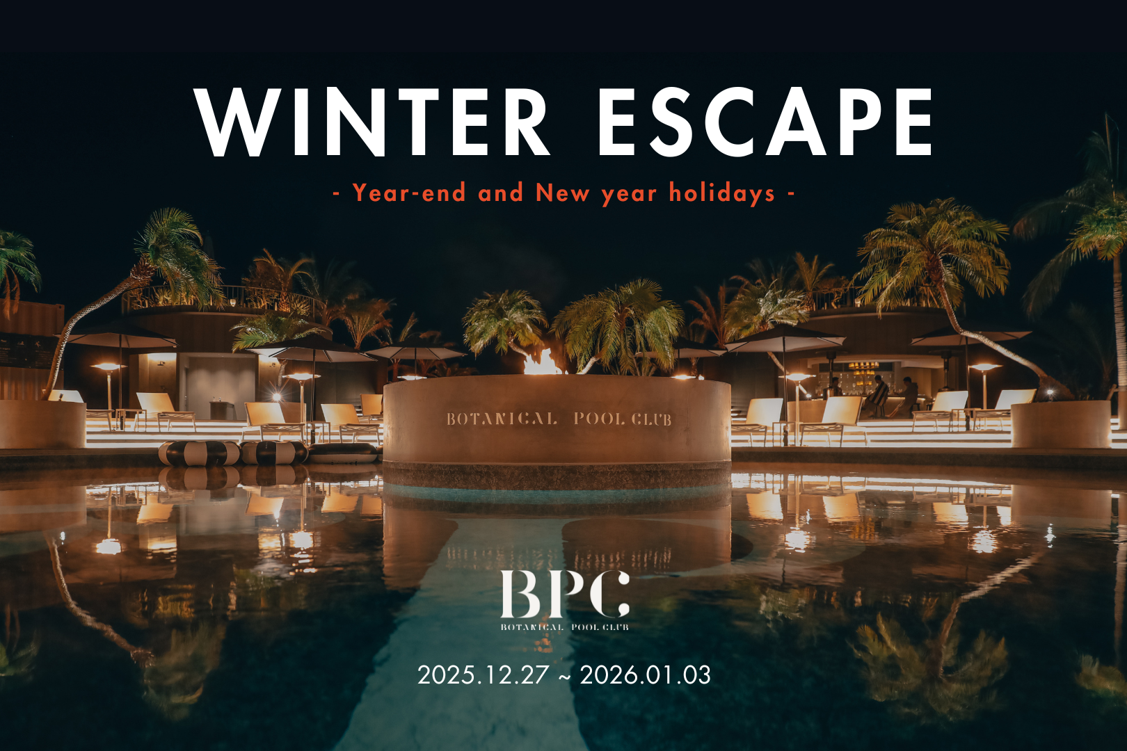 BPC Year-end & New year 2025-2026｜年末年始を彩る特別な8日間