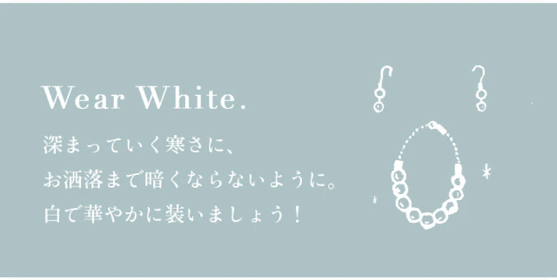 Wear White.