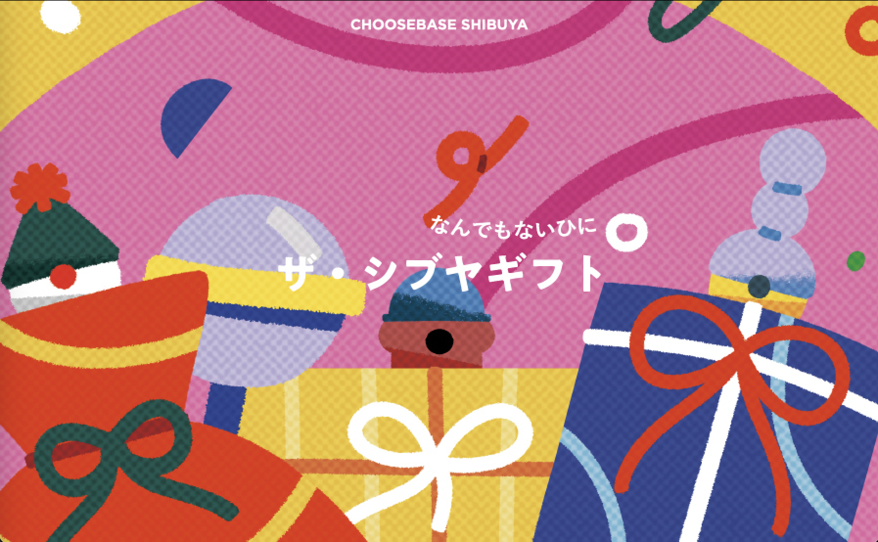 CHOOSEBASE SHIBUYA POP