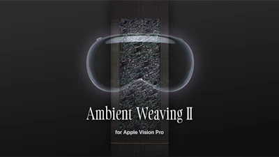 「Ambient Weaving」のApple Vision Pro向けアプリをリリース！ 空間コンピュータ上に広がる織物の世界