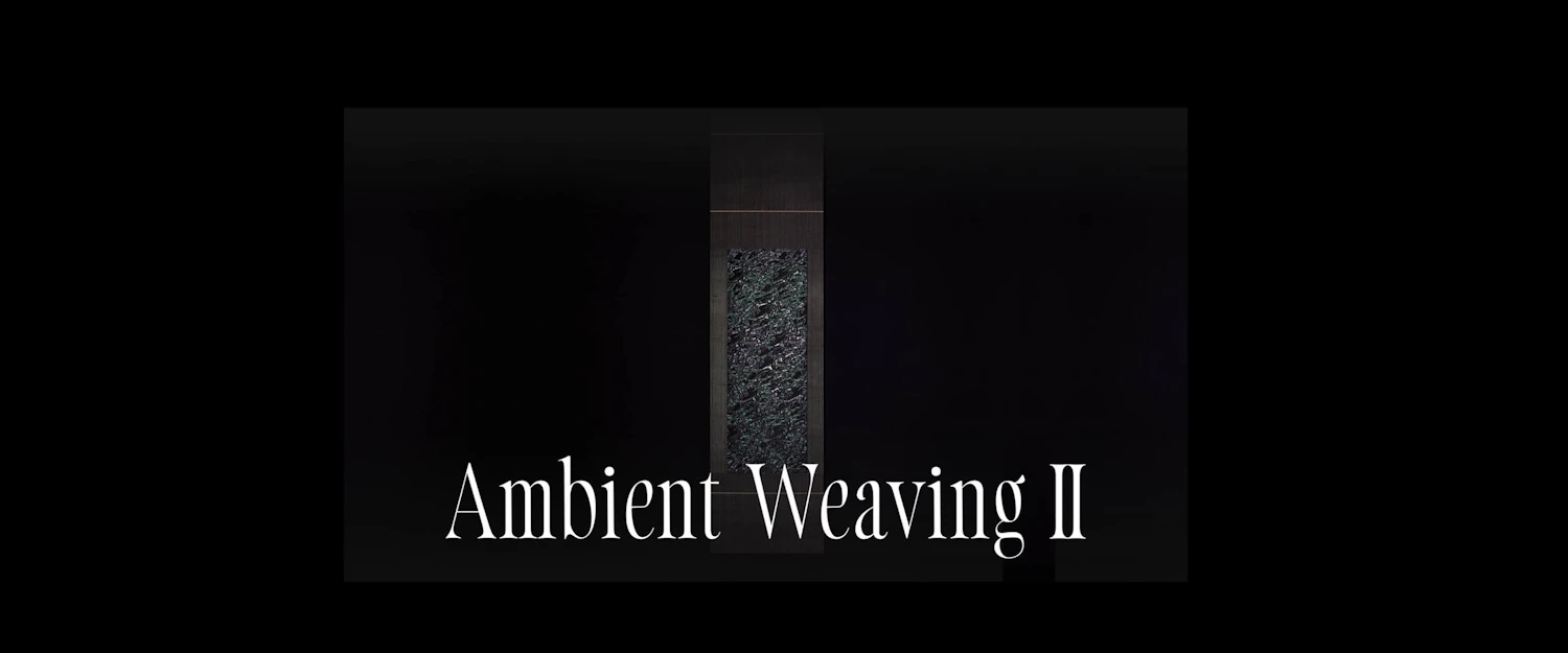 Ambient Weaving Ⅱ (2023-2024)