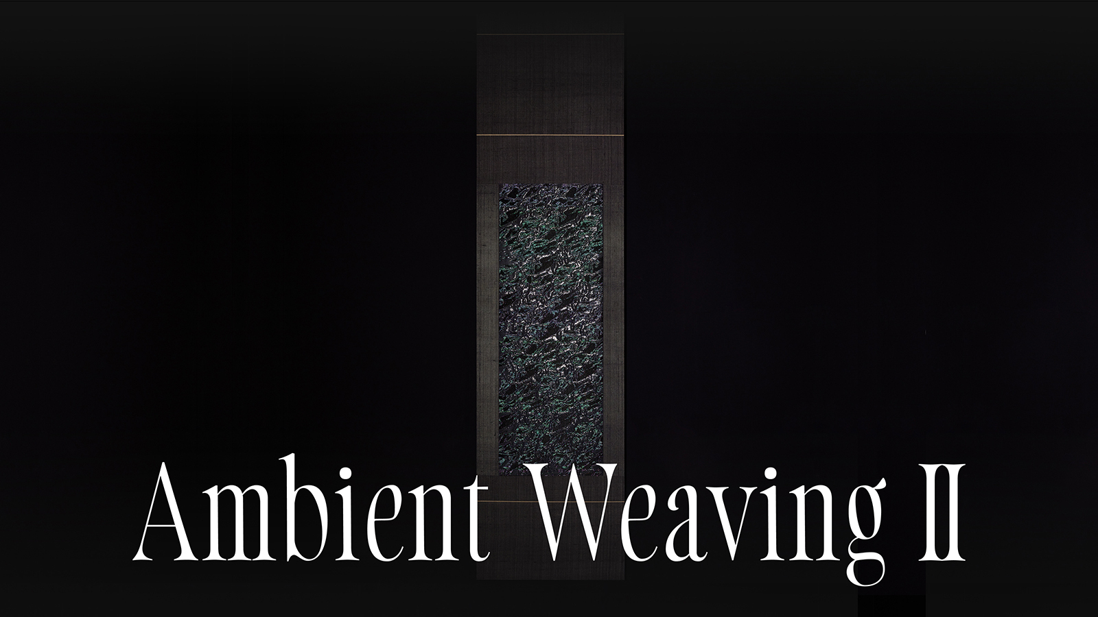 「Ambient WeavingⅡ」バーチャル展示会サイトを公開