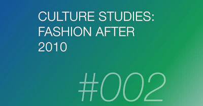 【連載】上海ファッションシーンにおけるゲームチェンジ：Culture Studies: Fashion after 2010 #002