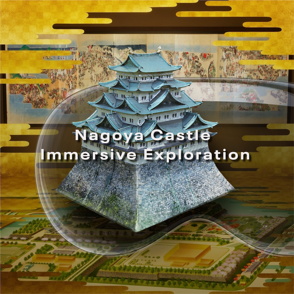 Nagoya Castle Immersive Exploration