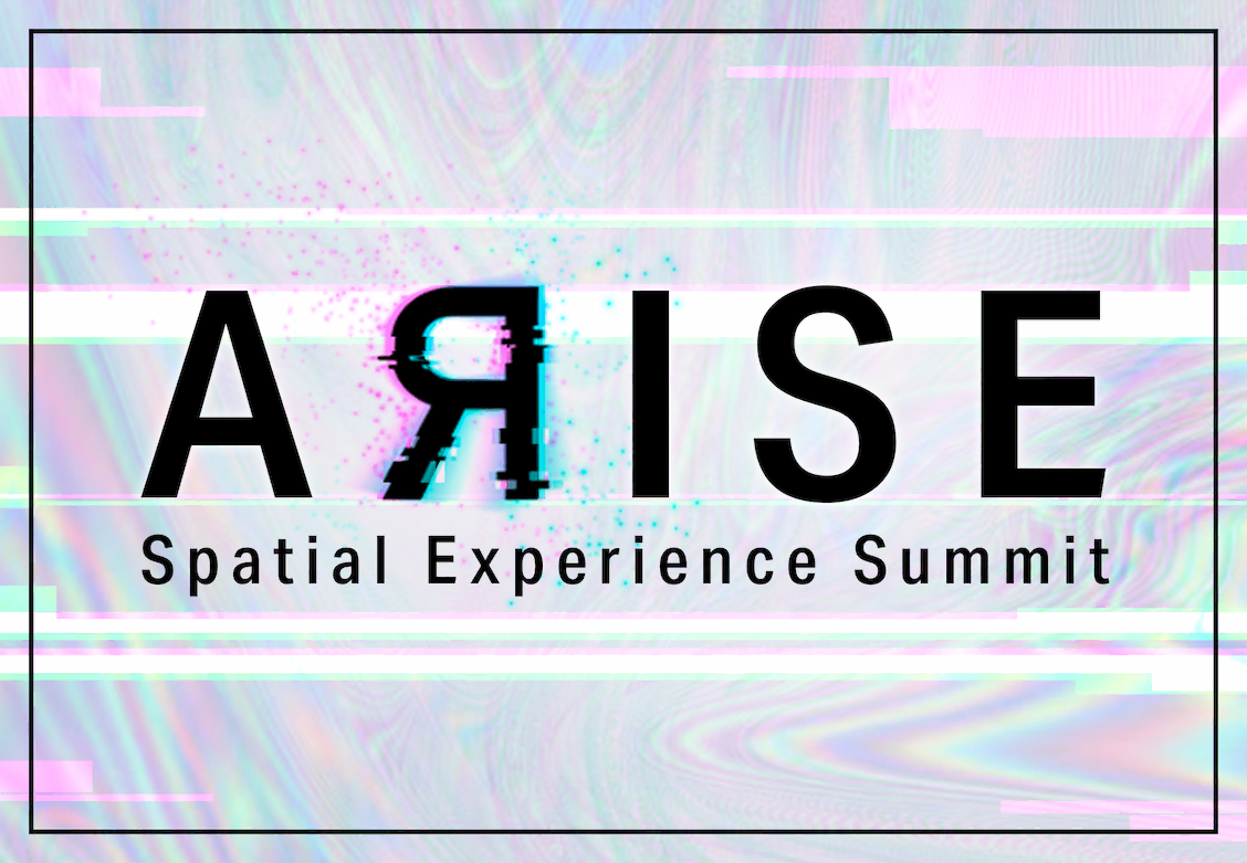 ARISE#01 - Spatial Experience Summit