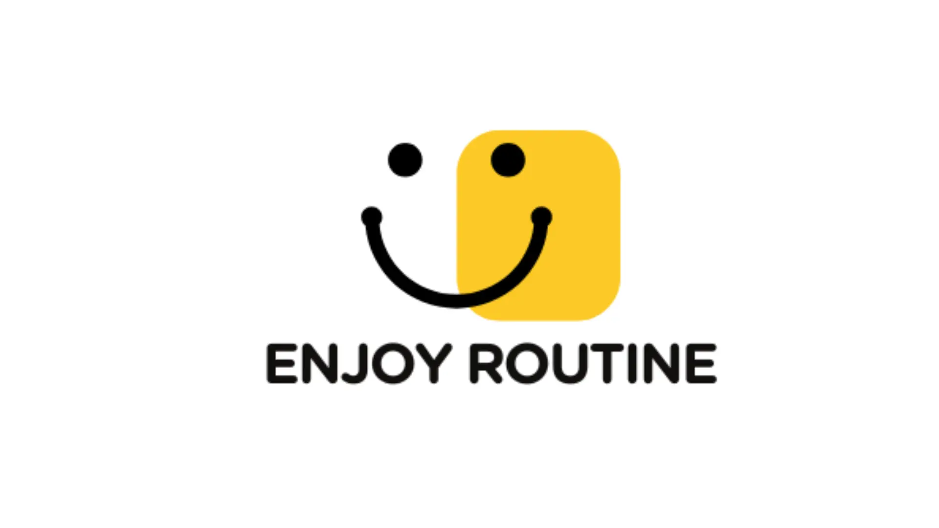 ENJOY ROUTINE