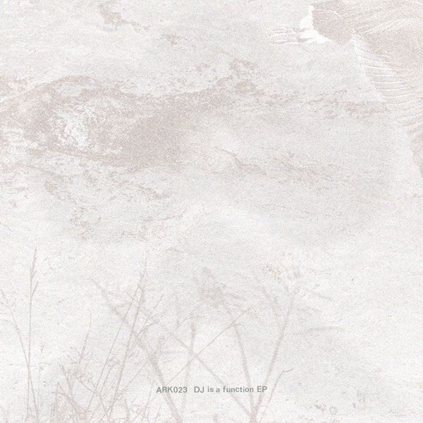 ARK023 (DJ is a function EP) Thumbnail 1