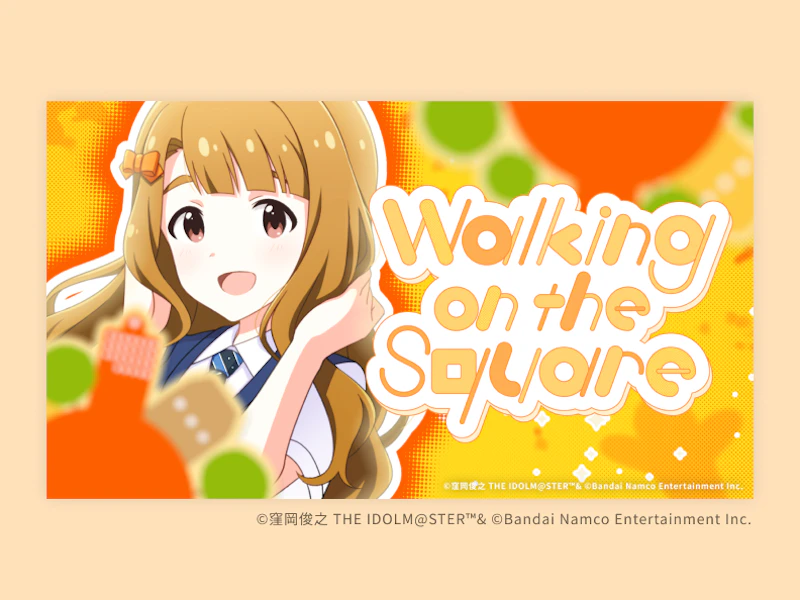 アイドルマスターミリオンライブ！ シアターデイズ 『Walking on the Square』