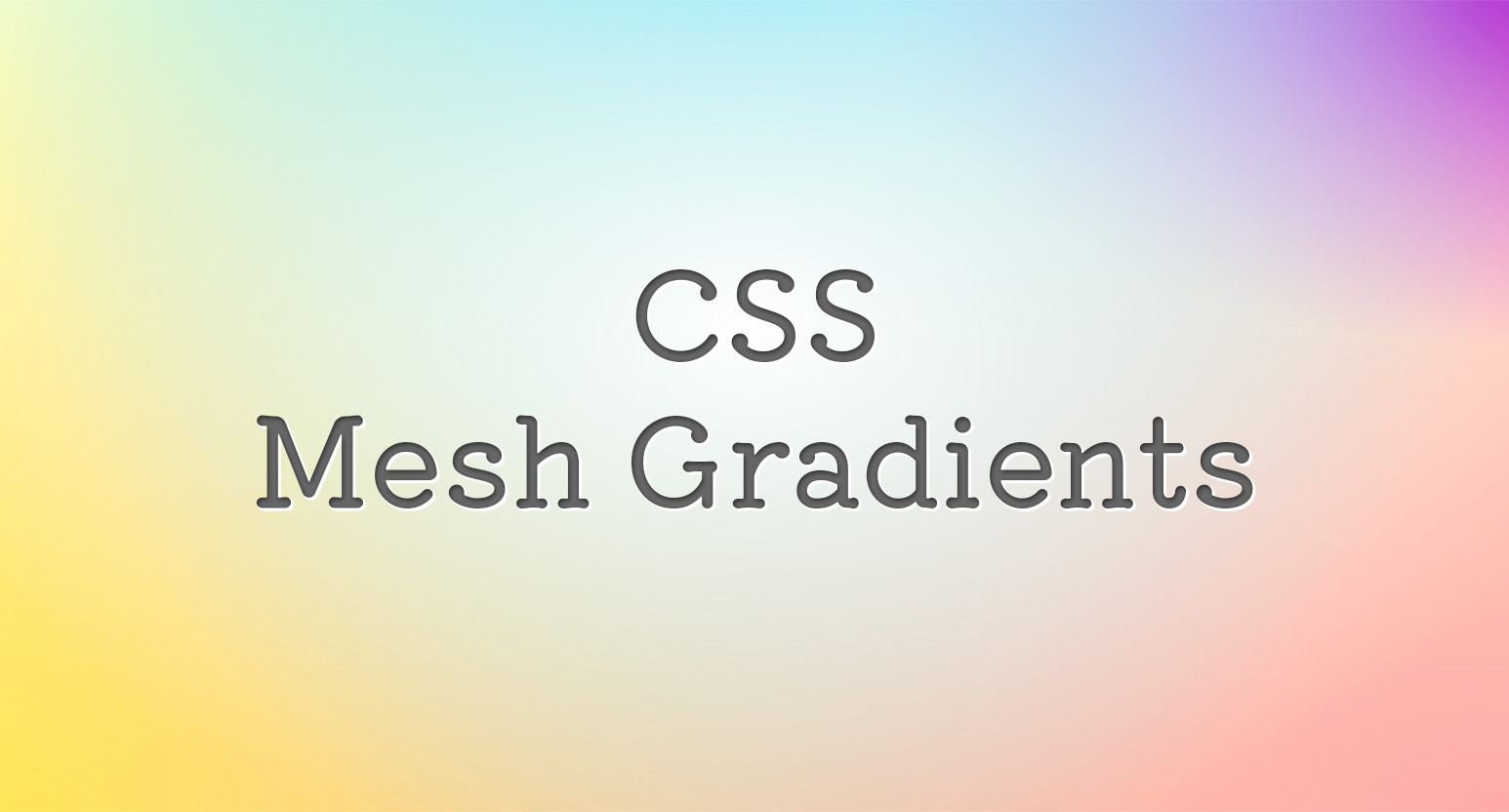 CSSで複数の色を組み合わせたメッシュグラデーションを作成する方法 | Webクリエイターボックス