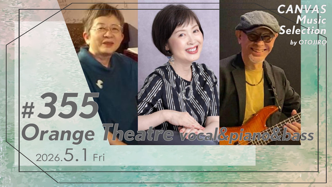 Orange Theatre（vocal＆piano＆bass）