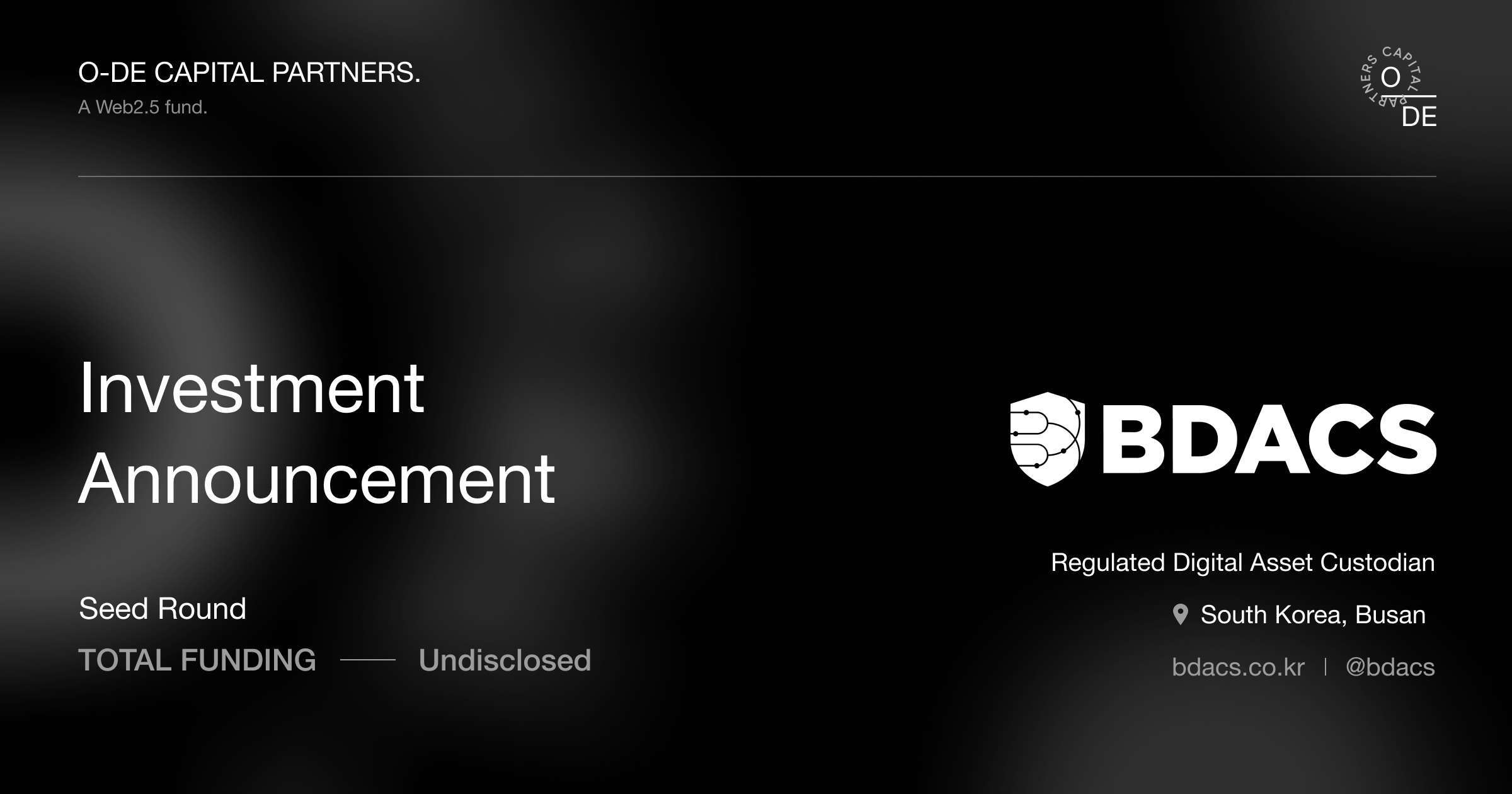 O-DE Capital Invests in BDACS: Prominent South Korean Digital Asset Custodian