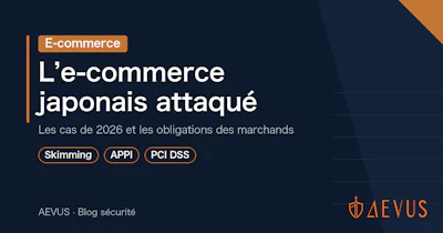 Cyberattaques contre l’e-commerce au Japon en 2026 : cas et obligations