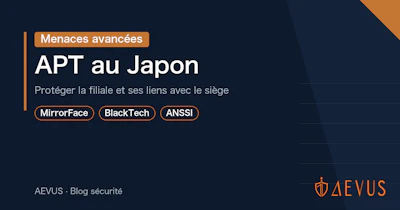 APT au Japon : protéger votre filiale et ses liens avec le siège