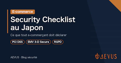 Security Checklist au Japon : ce que tout e-commerçant doit déclarer
