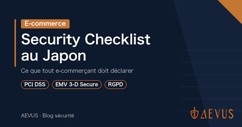 Security Checklist au Japon : ce que tout e-commerçant doit déclarer
