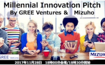 「Millennial Innovation Pitch by GREE Ventures & Mizuho」イベント登壇のお知らせ