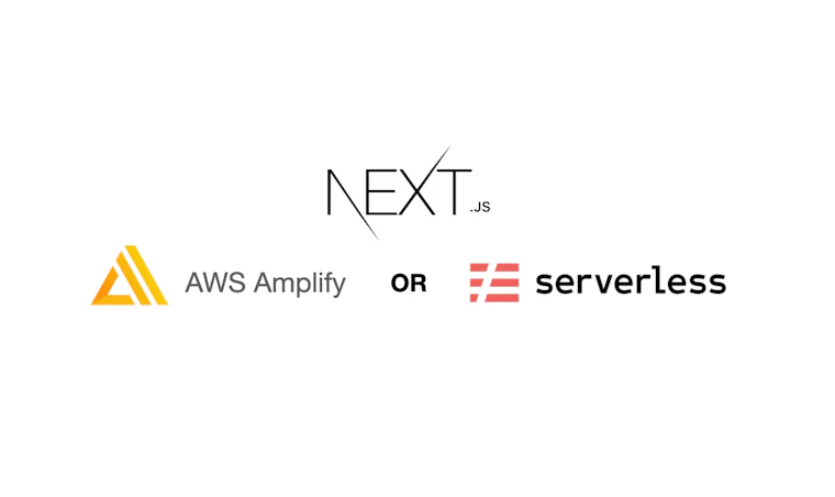 Next.js をAWSにデプロイする Amplify vs Serverless