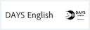 DAYS ENGLISH(デイズ)