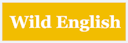 WILD ENGLISH（ワイルドイングリッシュ）