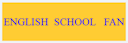ENGLISH SCHOOL FAN