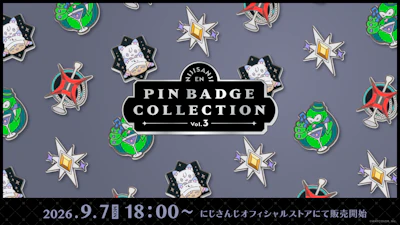 NIJISANJI ENから「NIJISANJI EN PIN BADGE COLLECTION Vol.3」グッズが登場！2026年9月7日(月)18時(JST)から販売開始！