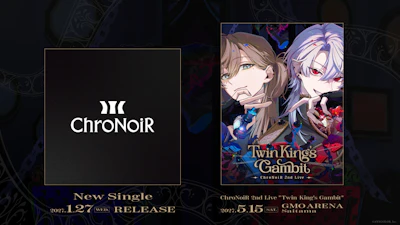 ChroNoiR ニューシングル 2027年1月27日(水)発売！さらに、2027年5月15日(土)に2ndライブをGMOアリーナさいたまで開催決定！