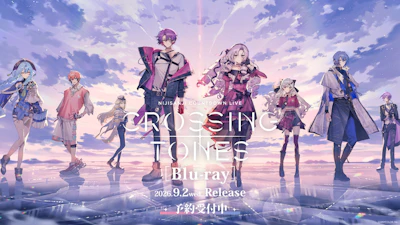 「NIJISANJI COUNTDOWN LIVE "CROSSING TONES"」がBlu-ray化！2026年9月2日(水)発売決定！