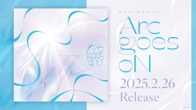 にじさんじ7周年記念プロジェクト楽曲『Arc goes oN』のシングルCDが2025年2月26日(水)に発売！2025年2月2日(日)22時より予約受付開始！