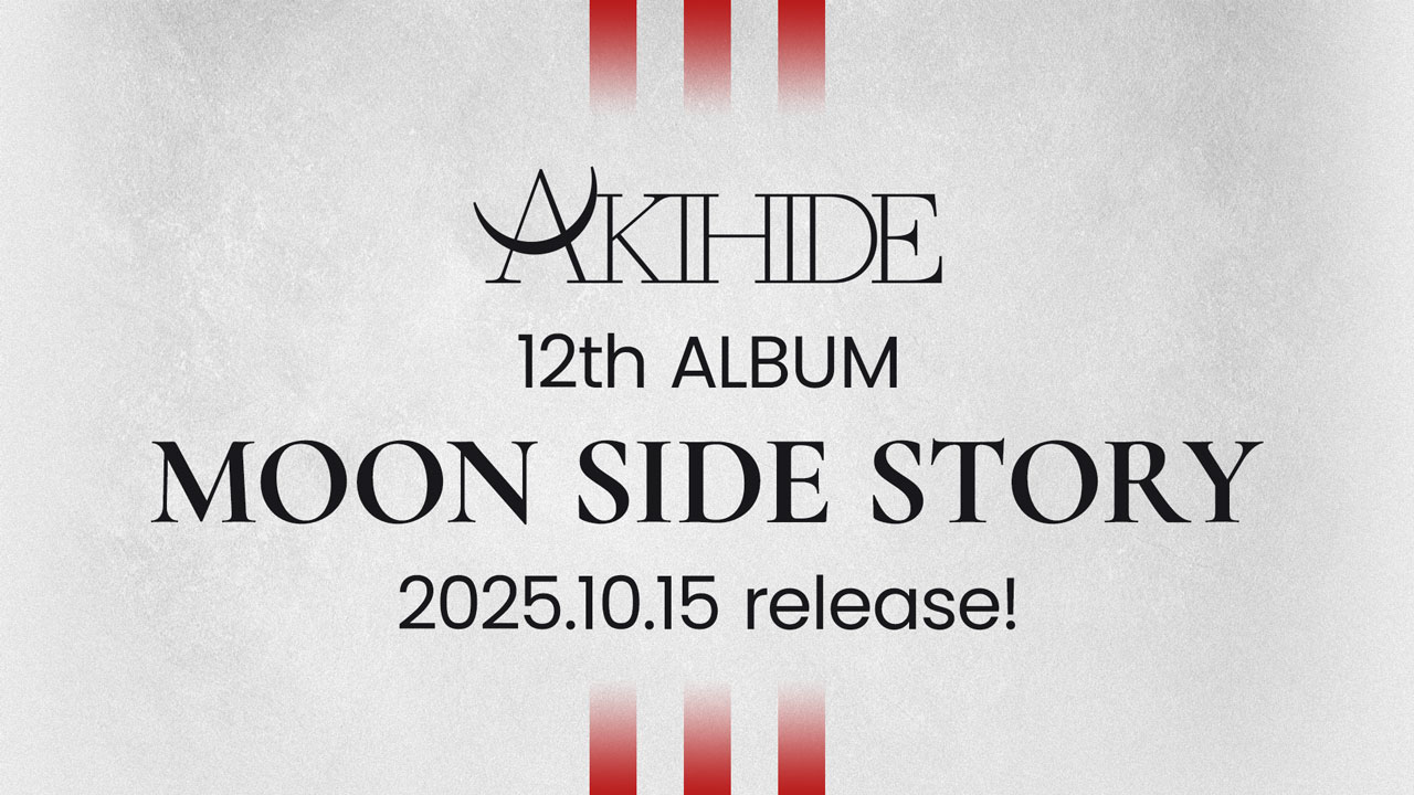AKIHIDE 12th ALBUM MOON SIDE STORY