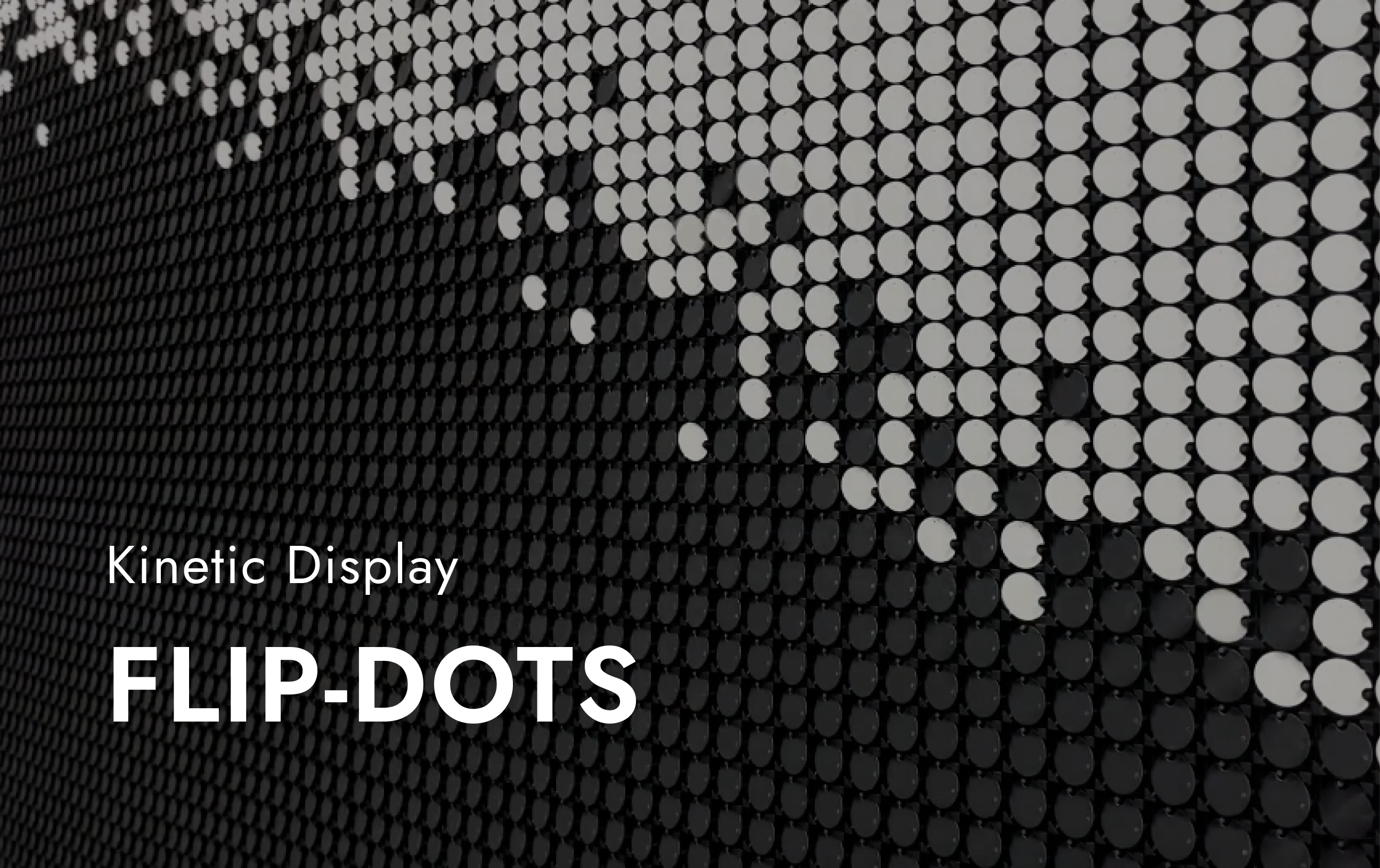 Kinetic Display FLIP-DOTS