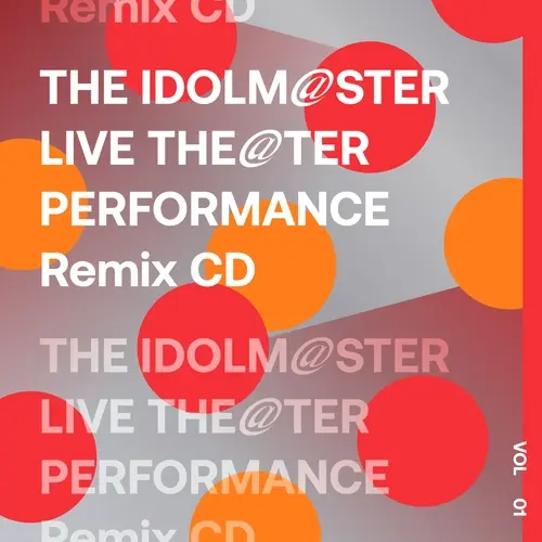 THE IDOLM@STER LIVE THE@TER PERFORMANCE Remix 01～06