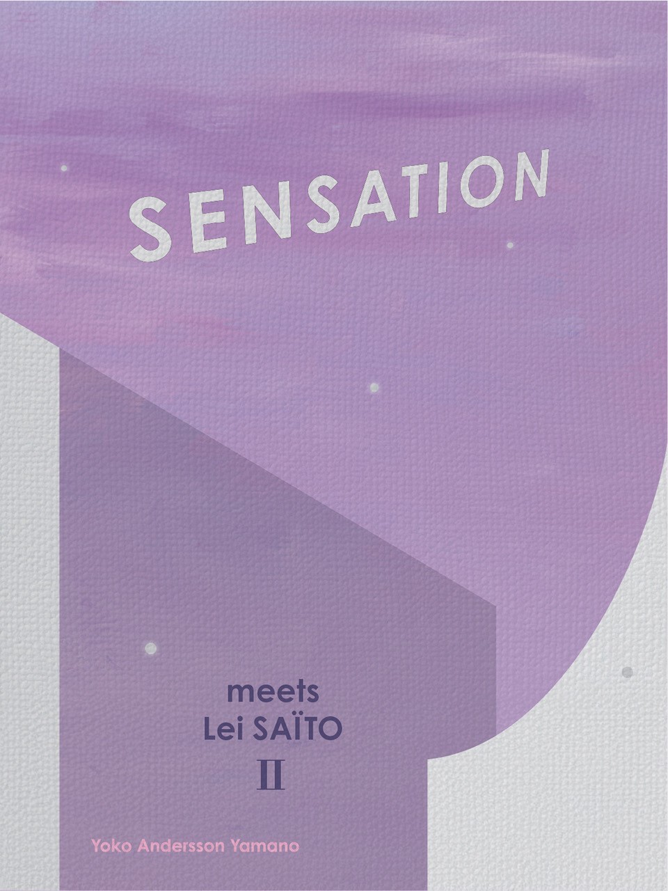 SENSATION／感触 後編