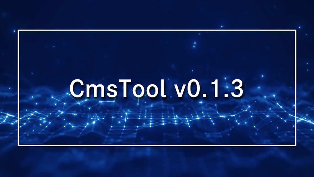 CmsTool v0.1.3