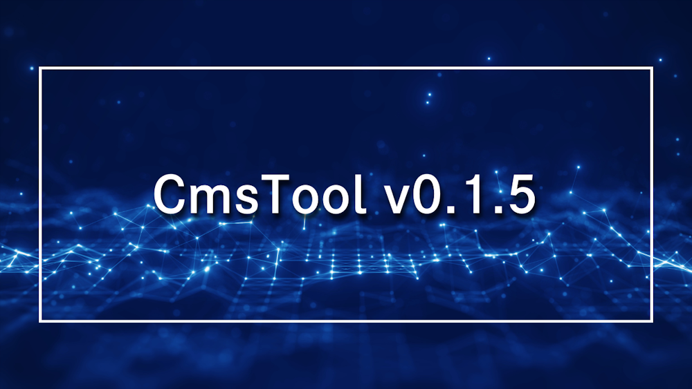 CmsTool v0.1.5