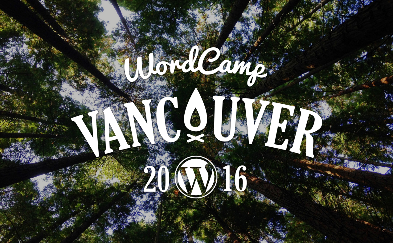 WordPressのカンファレンス、「WordCamp Vancouver 2016」が8月27日にBCIT ダウンタウンキャンパスにて開催