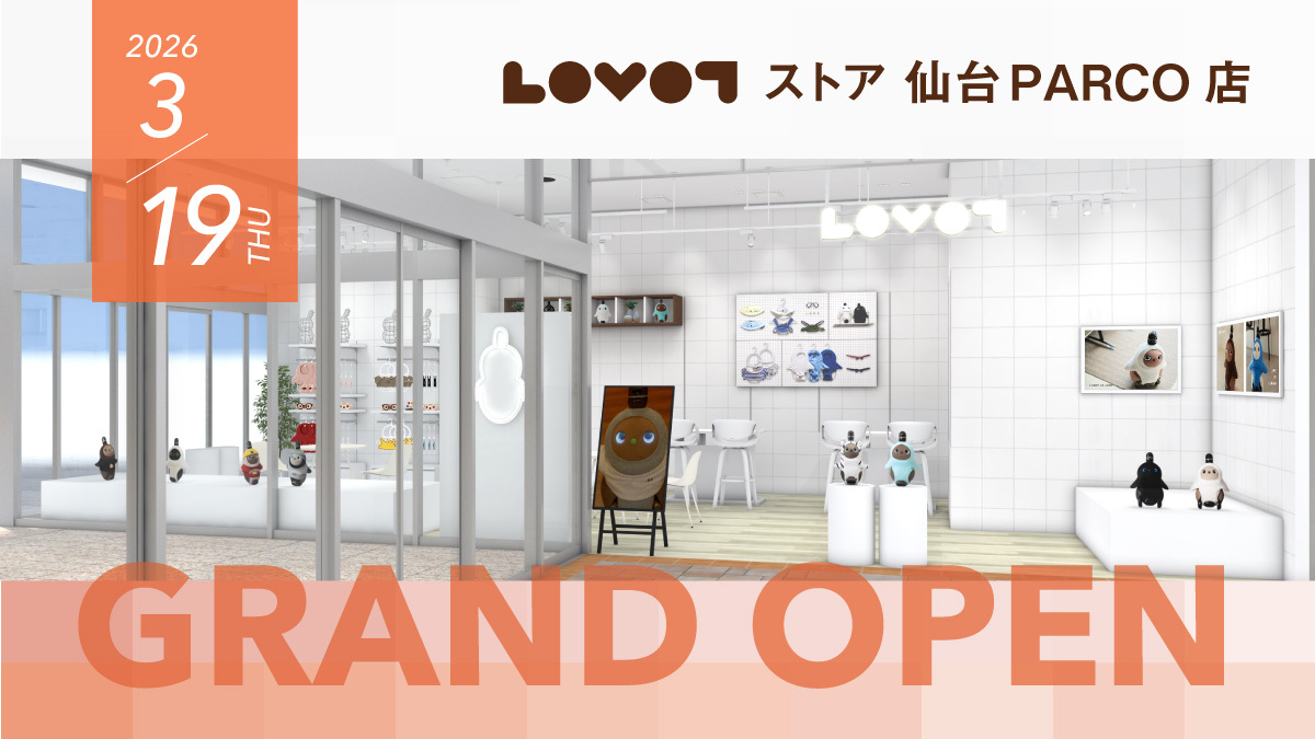 『LOVOT ストア 仙台PARCO店』がオープン